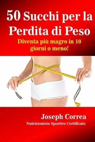 50 Succhi per la Perdita di Peso