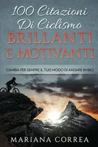 100 CITAZIONI Di CICLISMO BRILLANTI E MOTIVANTI
