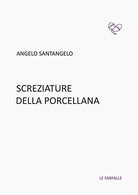Screziature della porcellana di Angelo Santangelo