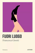 Fuori luogo di Francesca Gisotti
