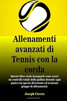 Allenamenti avanzati di Tennis con la corda