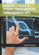 Beginner`s Guide to Protein- Ligand Docking Using Autodock Vina HOW to DOCK in 3