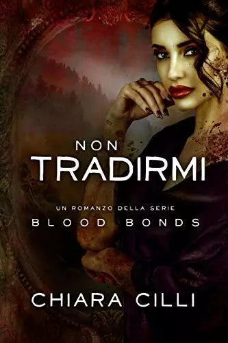 Non Tradirmi di Chiara Cilli