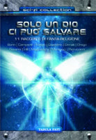 Solo un Dio ci puo salvare di Aa.vv., 2016, Tabula Fati