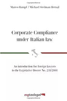 Corporate Compliance Under Italian Law An Introduction for Foreign Lawyers to Le