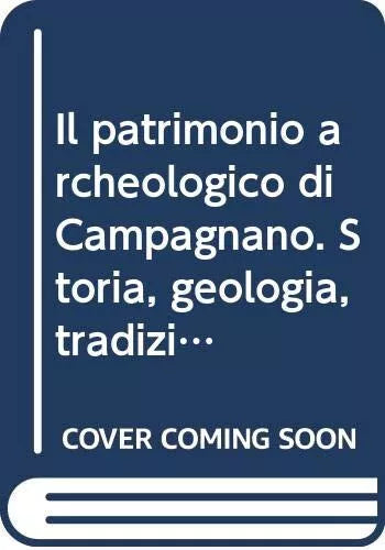 Il patrimonio archeologico di Campagnano Storia