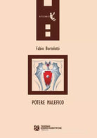 Potere malefico di Fabio Bortolotti