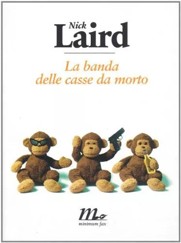 La banda delle casse da morto di Nick Laird