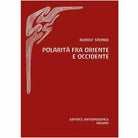 Polarit fra Oriente e Occidente di Rudolf Steiner
