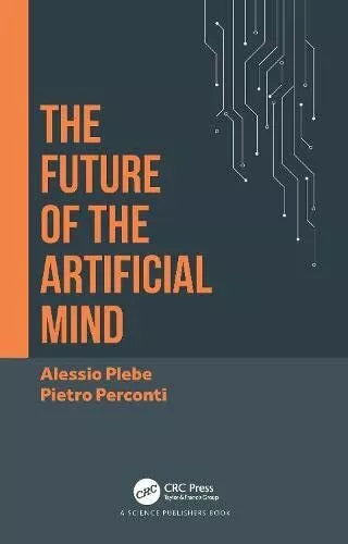 The Future Of The Artificial Mind