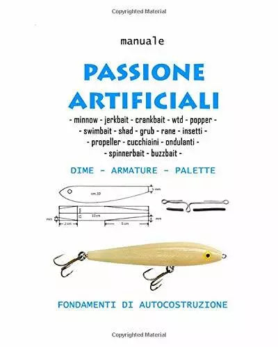 Manuale costruzione esche artificiali di Fishinglab Pescatori Riuniti 2021 I