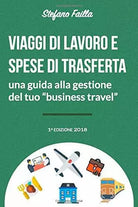 Viaggi Di Lavoro e Spese Di Trasferta Una Guida Alla Gestione Del Tuo Business T