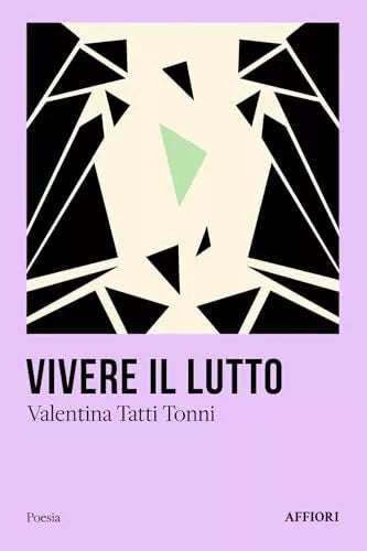Vivere il lutto di Valentina Tatti Tonni