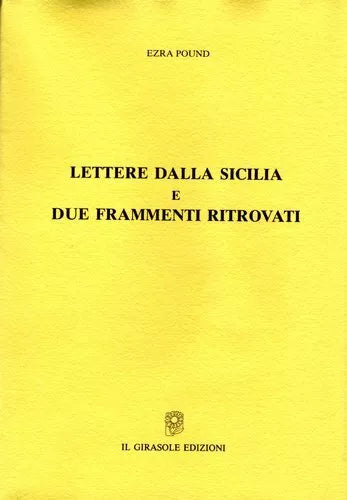 Lettera dalla Sicilia e due frammenti ritrovati di Ezra Pound, 1997, Il Giraso