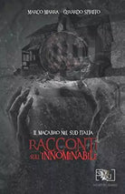 Racconti sull innominabile Il macabro nel Sud Italia