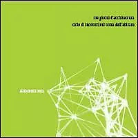 Tre giorni d’architettura. Ciclo di incontri sul tema dell’abitare, AA. VV.,2015