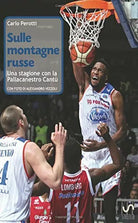 Sulle montagne russe Una stagione con la Pallacanestro Cant