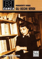 Gli occhi verdi Libro di Marguerite Duras