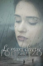 Le Mani Diverse di Rosaria M Notarsanto