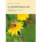 Il mondo delle api Testi scelti di Rudolf Steiner