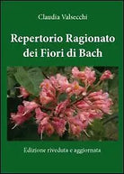 Repertorio ragionato dei fiori di Bach di Claudia Valsecchi, 2012, Youcanprint
