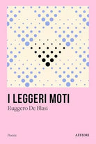 I leggeri moti di Ruggero De Blasi