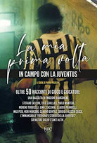 La mia prima volta In campo con la Juventus