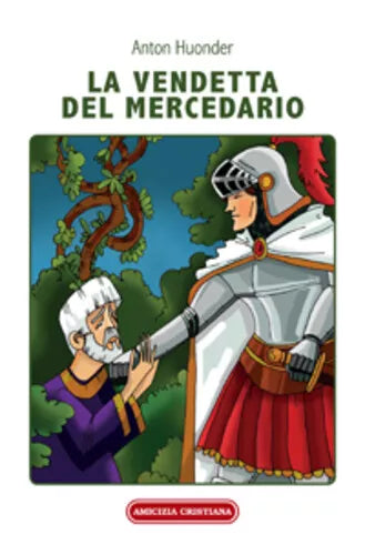 La vendetta del mercedario. Racconto medievale di Anton Huonder, 2014, Edizioni