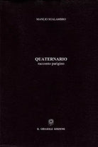 Quaternario - racconto parigino di Manlio Sgalambro, 2006, Il Girasole Edizion