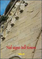 Nel segno dell’amore di Bruno Colombo, 2010, Youcanprint
