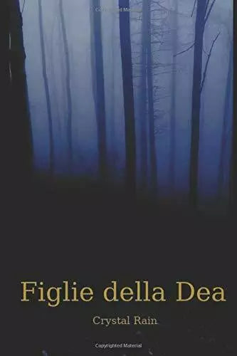 Figlie della Dea di Crystal Rain, 2020, Indipendently Published