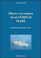 Diario e avventure di un uomo di mare di Aldo Mascolo, 2011, Youcanprint