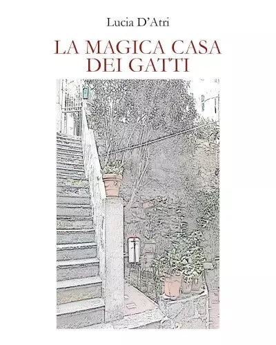 La magica casa dei gatti di Lucia D Atri