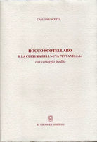 Rocco Scotellaro e la cultura dell’uva puttanella di Carlo Muscetta, 2010, Il