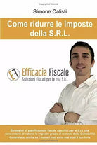 Come Ridurre le Imposte Della S. R. l Strumenti Di Pianificazione Fiscale Specif