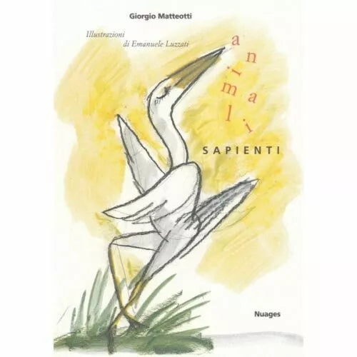 Animali sapienti di Giorgio Matteotti, Emanuele Luzzati, 2003, Nuages