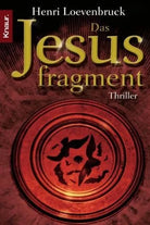 Das Jesusfragment in lingua tedesca - Henri Loevenbruck, 2005, Droemer Knaur