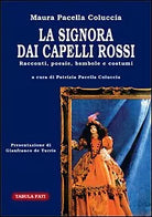 La signora dai capelli rossi di Maura Pacella Coluccia, 2012, Tabula Fati