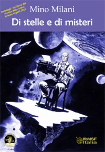 Di stelle e di misteri di Mino Milani, 2019, Edizioni Della Vigna
