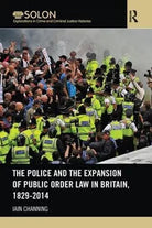 The Police and the Expansion of Public Order Law in Britain
