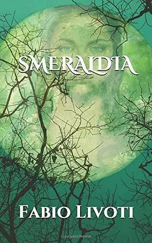 Smeraldia di Fabio Livoti, 2020, Indipendently Published