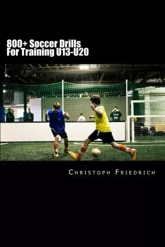 800 Soccer Training Drills For U13