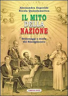 Il mito della nazione personaggio e storie del Risorgimento di Alessandra Esperi