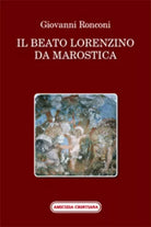 Il beato Lorenzino da Marostica nella storia e nel culto di Giovanni Ronconi, 20