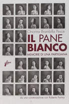 Il pane bianco di Onorina Brambilla Pesce