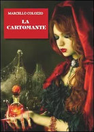La cartomante di Marcello Colozzo, 2010, Youcanprint