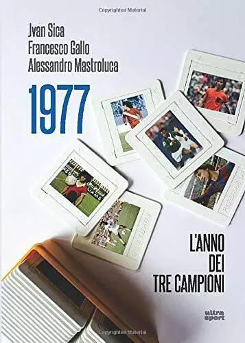 1977 L anno dei tre campioni