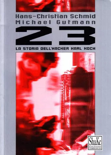 La storia dell Hacker Karl Koch Libro di Hans