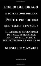 FIGLIO DEL DRAGO: IL DOVERE COME DHARMA, ARTE E PROGRESSO, SE L’ITALIA HA UN’ANI