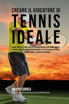 Creare il Giocatore Di Tennis Ideale
